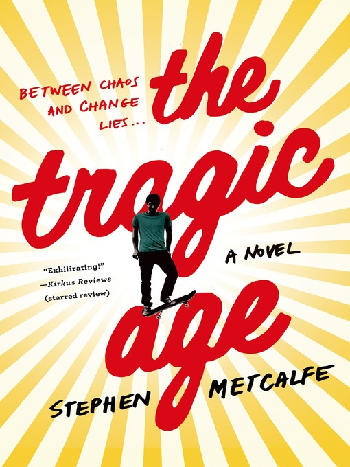 Title details for The Tragic Age by Stephen Metcalfe - Wait list